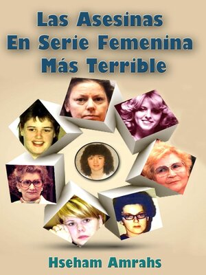 cover image of Las Asesinas En Serie Femenina Más Terrible